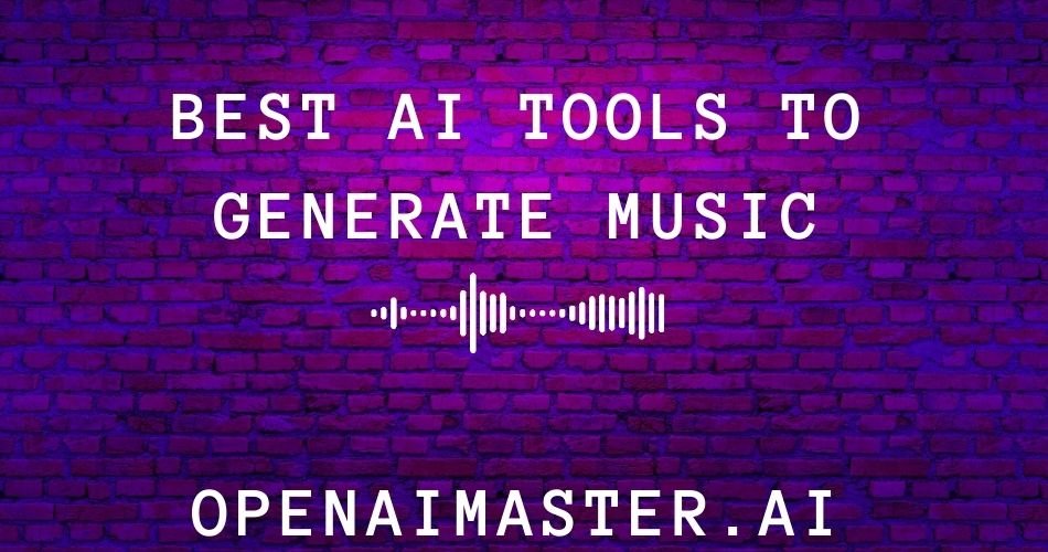 Best AI Tools To Generate Music: Unleashing the Creative Potential of AI in Music Production