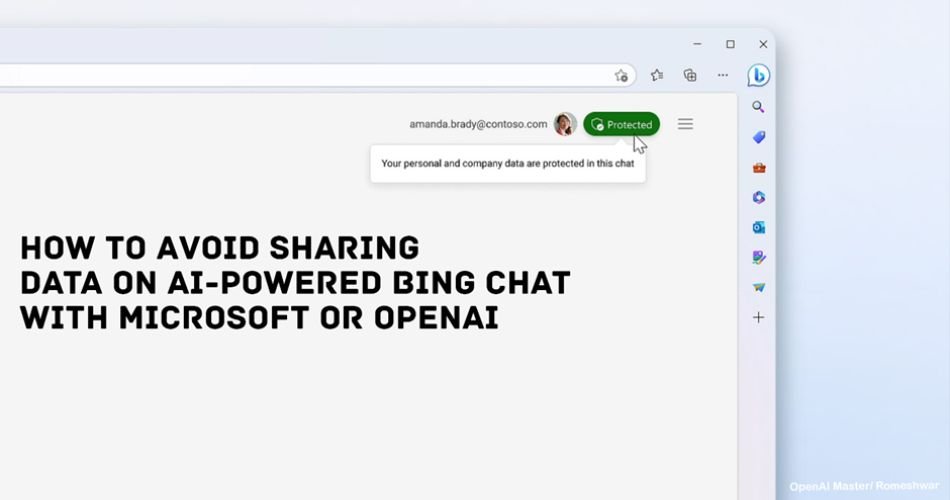 How To Avoid Data Sharing On AI-Powered Bing Chat with Microsoft Or OpenAI?