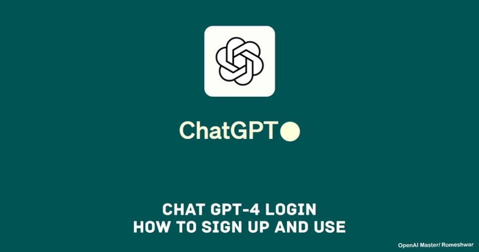 Chat GPT-4 Login: How To Sign Up And Use - OpenAIMaster.AI