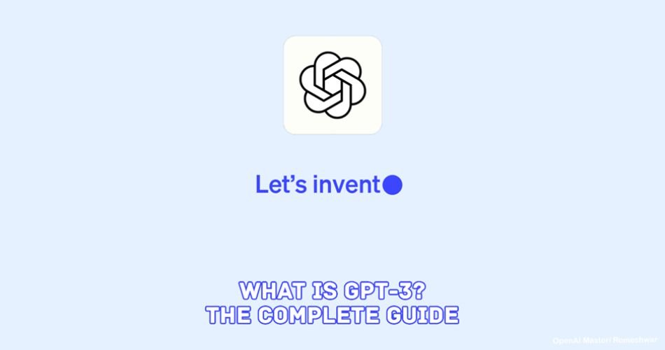 What Is GPT-3? The Complete Guide