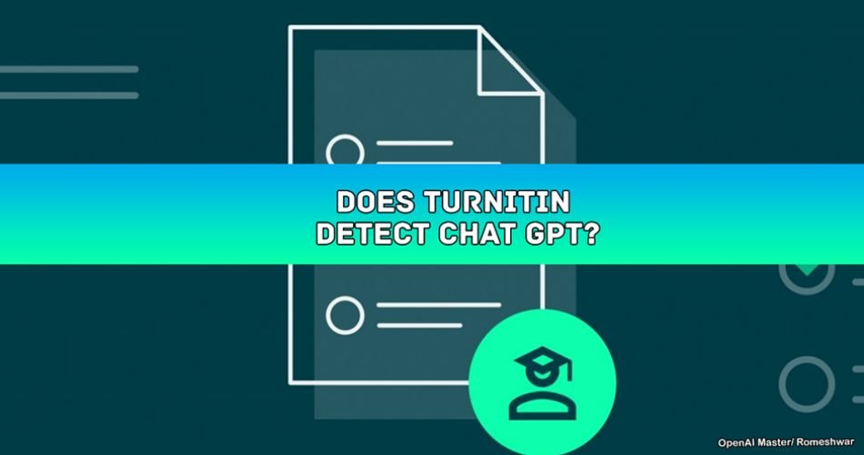 Does Turnitin Detect ChatGPT