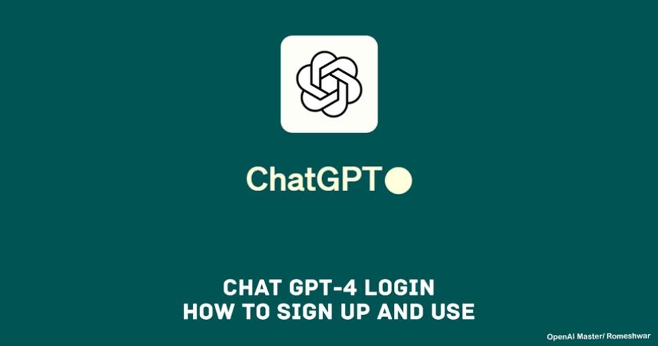 ChatGPT-4 Login: How To Sign Up And Use