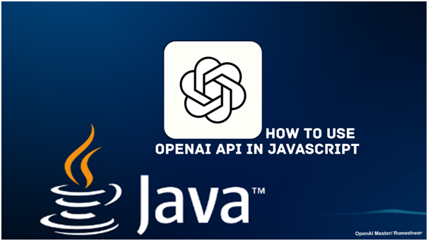 Use OpenAI API in JavaScript