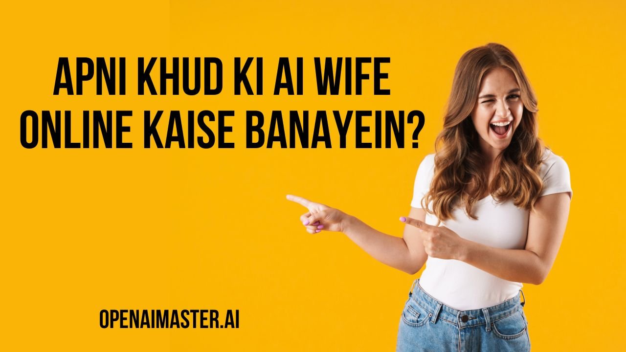 Apni Khud Ki AI Wife Online Kaise Banayein?