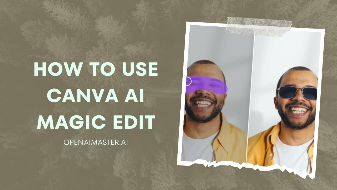 How To Use Canva AI Magic Edit