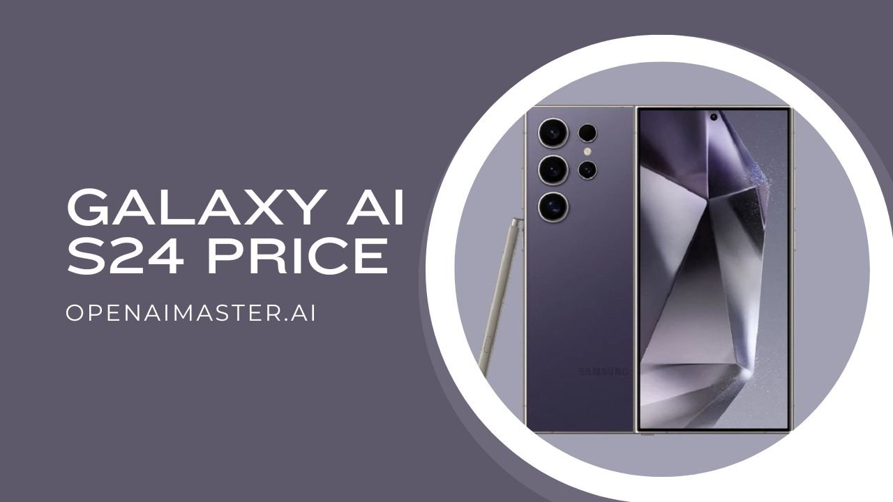 Galaxy AI S24 Price