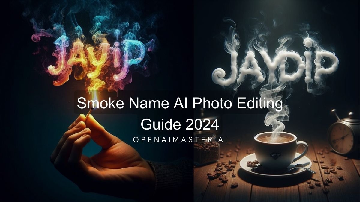 Smoke Name AI Photo Editing Guide 2024