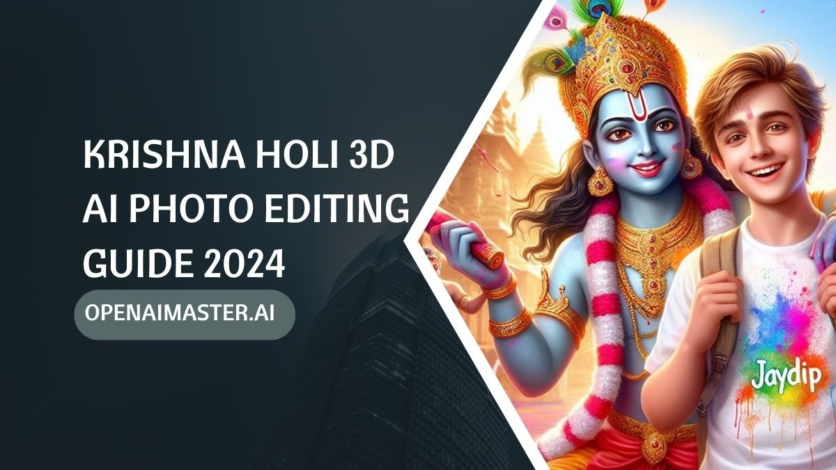 Krishna Holi 3D Ai Photo Editing Guide 2024