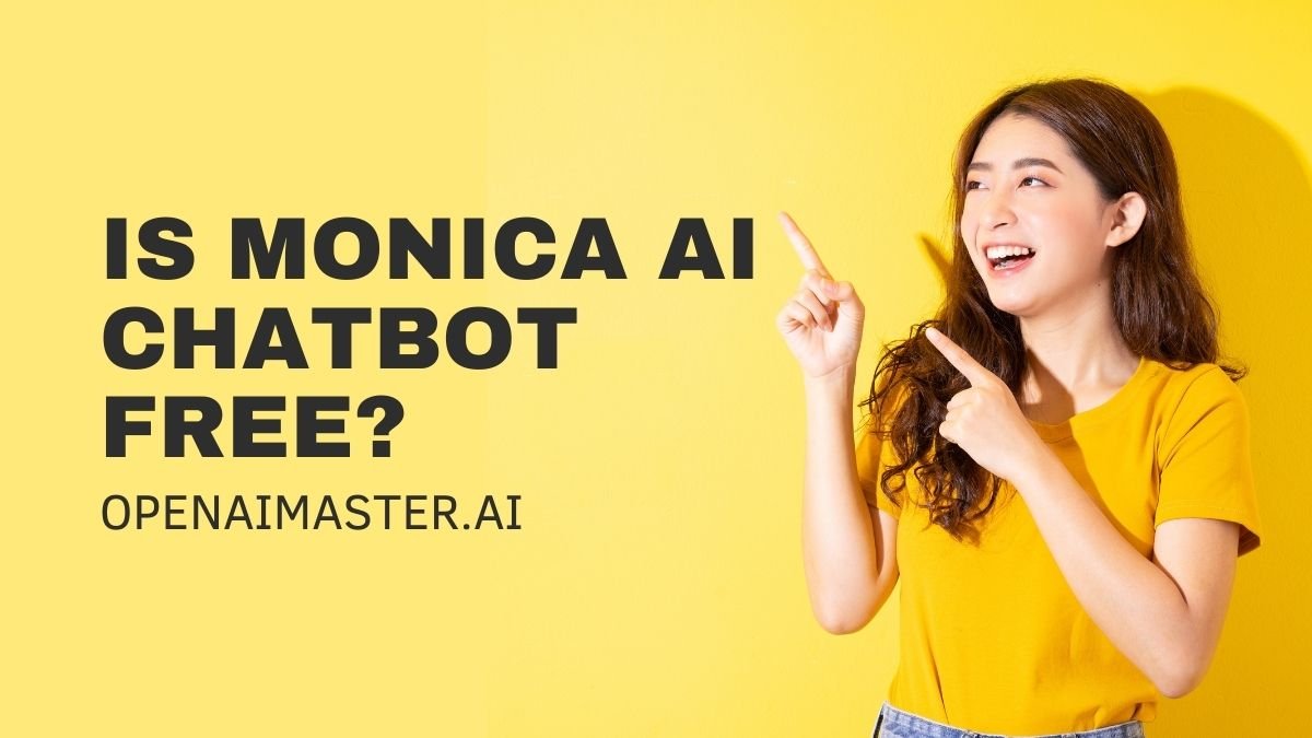 Is Monica AI Chatbot Free?