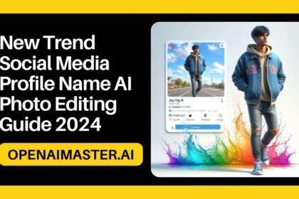 New Trend Social Media Profile Name Ai Photo Editing Guide 2024