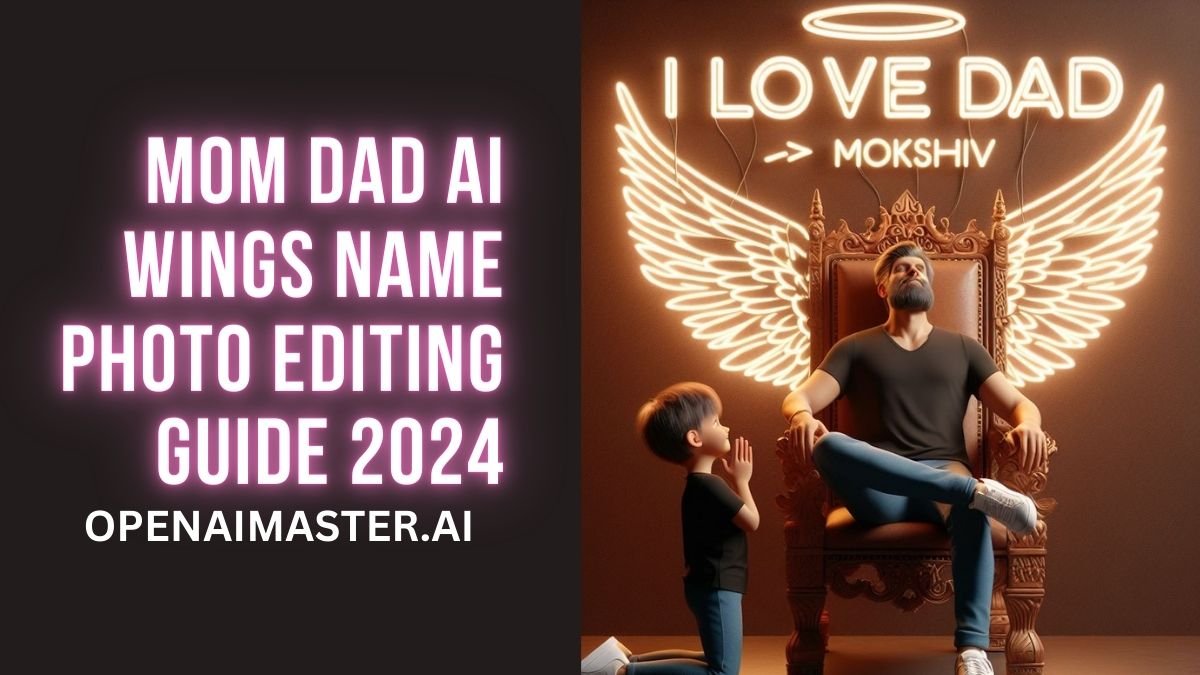 Mom Dad Ai Wings Name Photo Editing Guide 2024