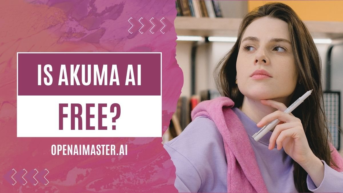 Is Akuma AI Free?