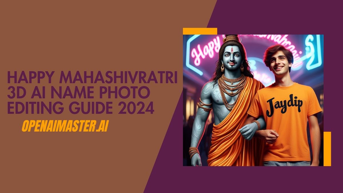 Happy Mahashivratri 3D AI Name Photo Editing Guide 2024