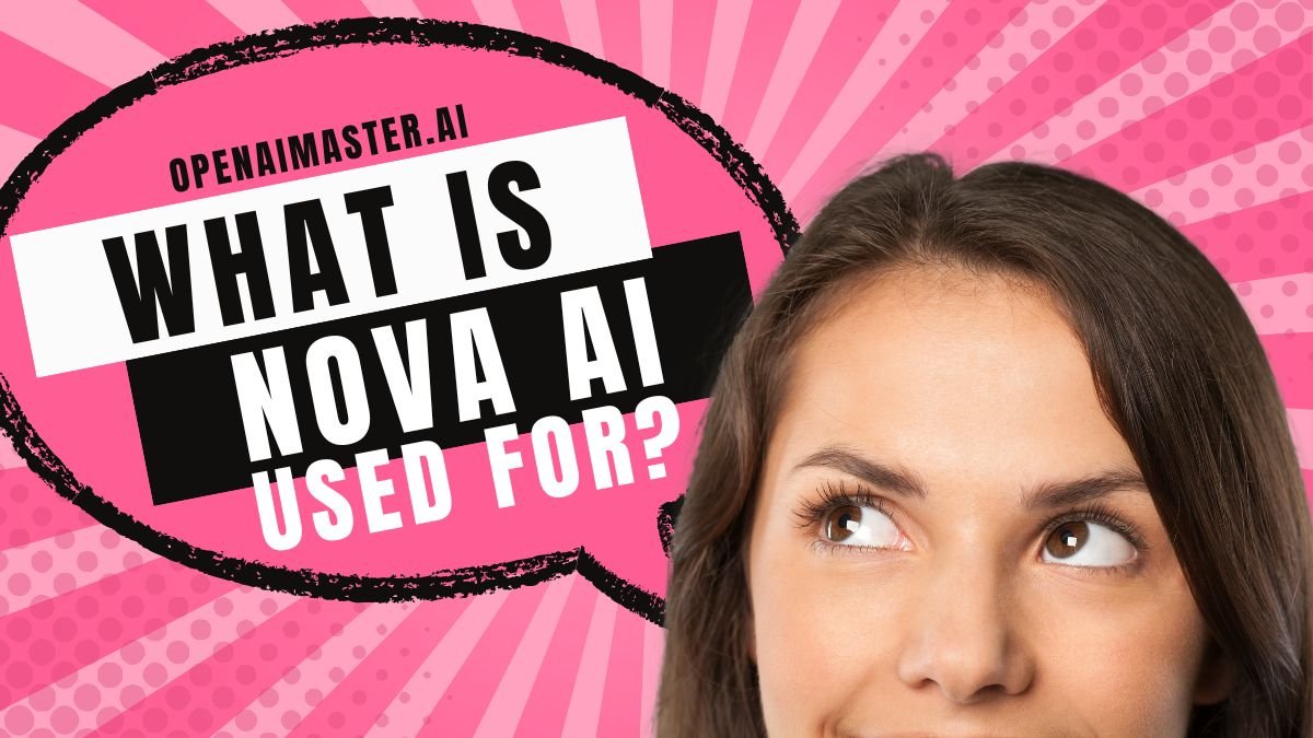 What is Nova AI Used For