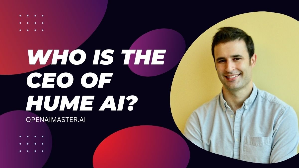 Who is The CEO of Hume AI