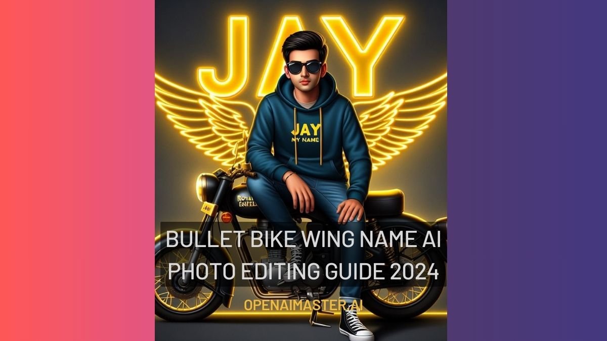 Bullet Bike Wing Name Ai Photo Editing Guide 2024