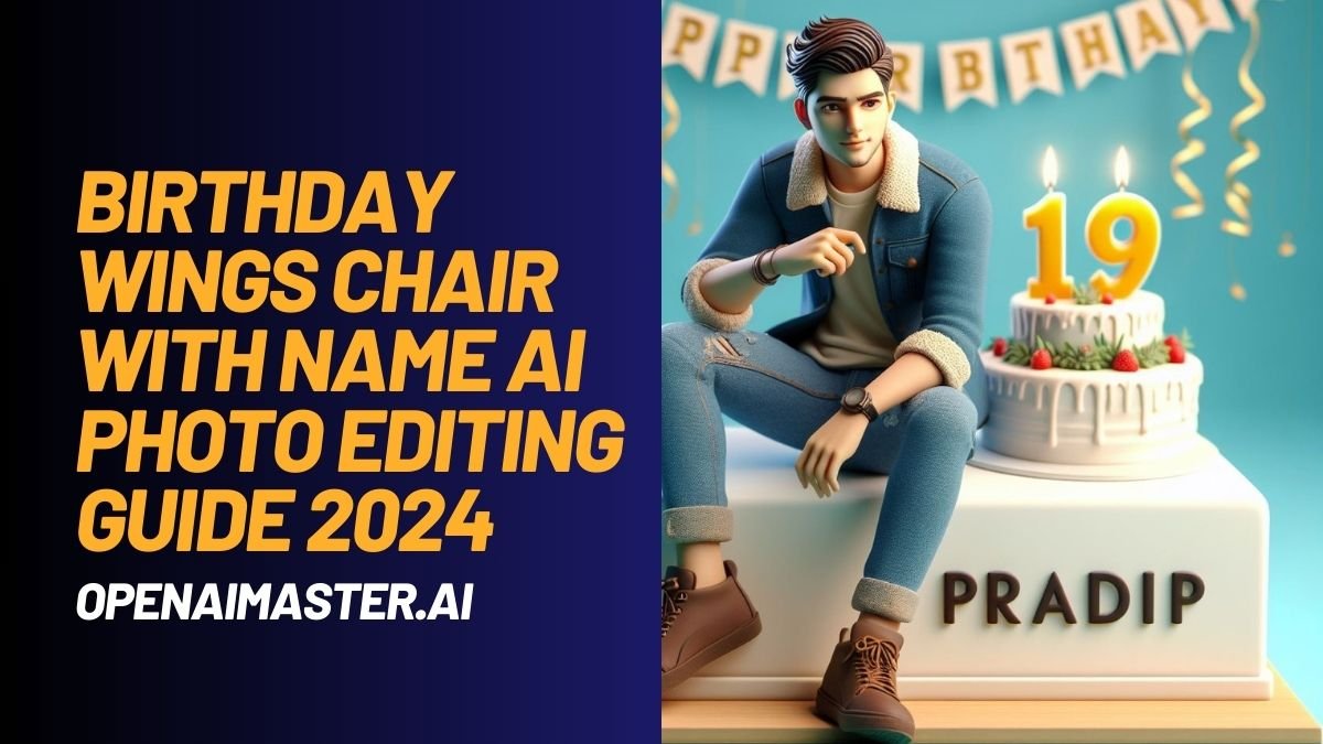 Birthday Wings Chair With Name AI Photo Editing Guide 2024
