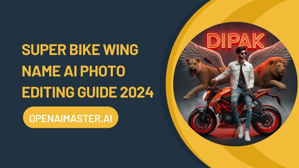 Super Bike Wing Name Ai Photo Editing Guide 2024
