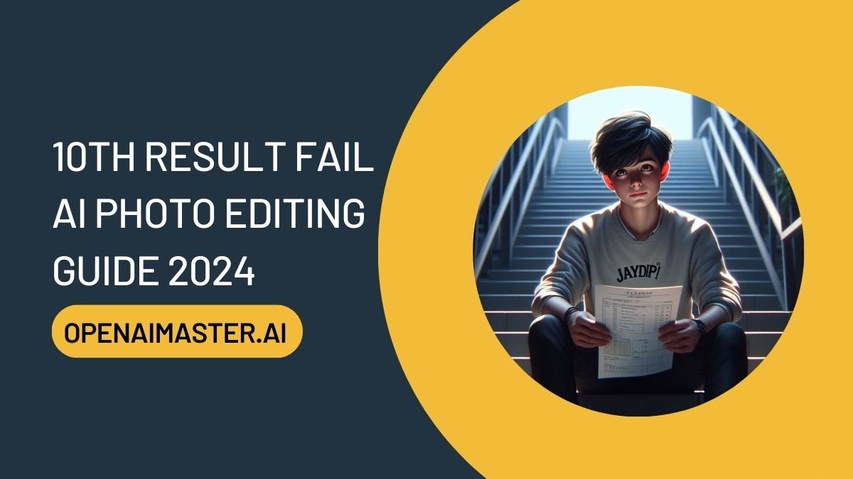 10th Result Fail AI Photo Editing Guide 2024