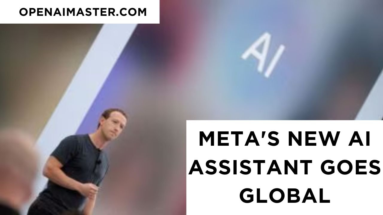 Meta's New AI Assistant Goes Global