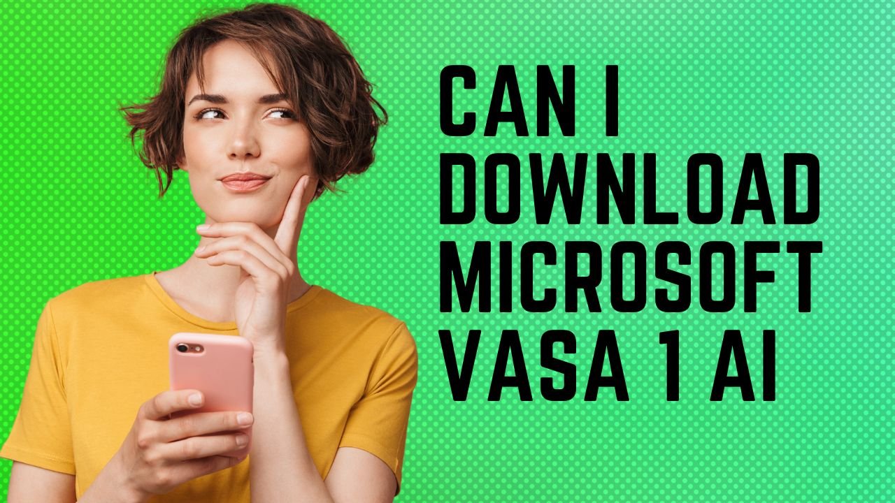 Can I Download Microsoft VASA 1 AI?