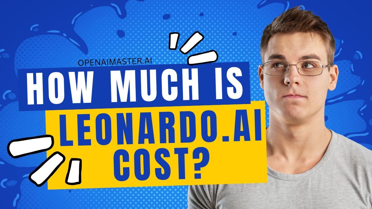 How Much is Leonardo.Ai Cost