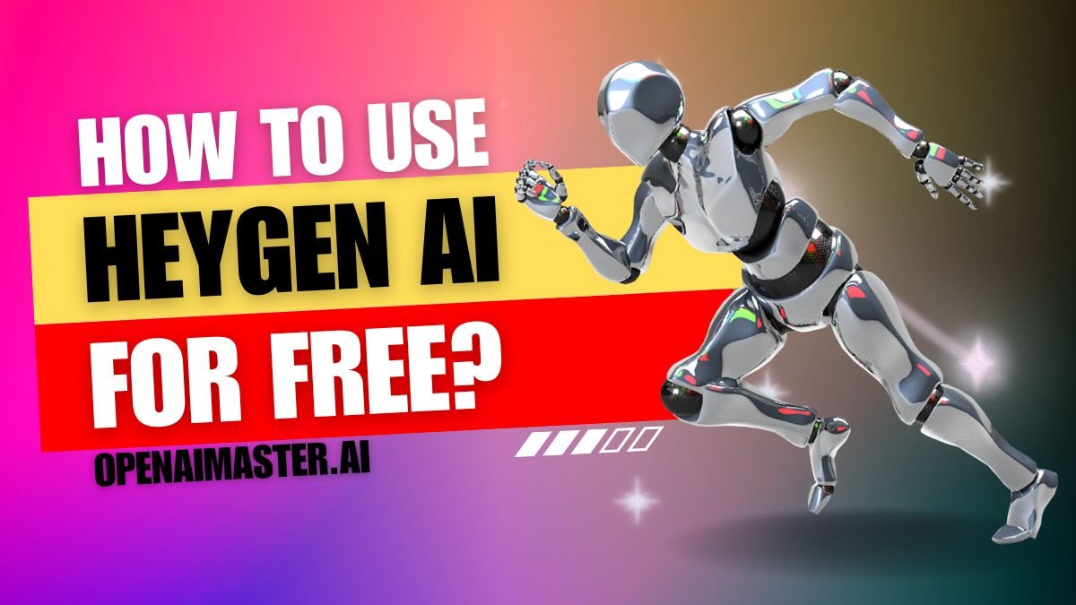 How To Use HeyGen AI For Free