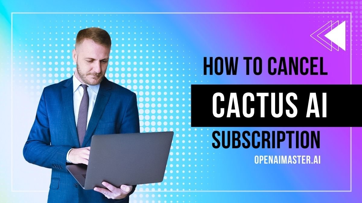 How to Cancel Cactus AI Subscription