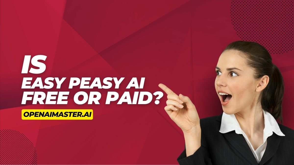 Is Easy Peasy AI Free or Paid