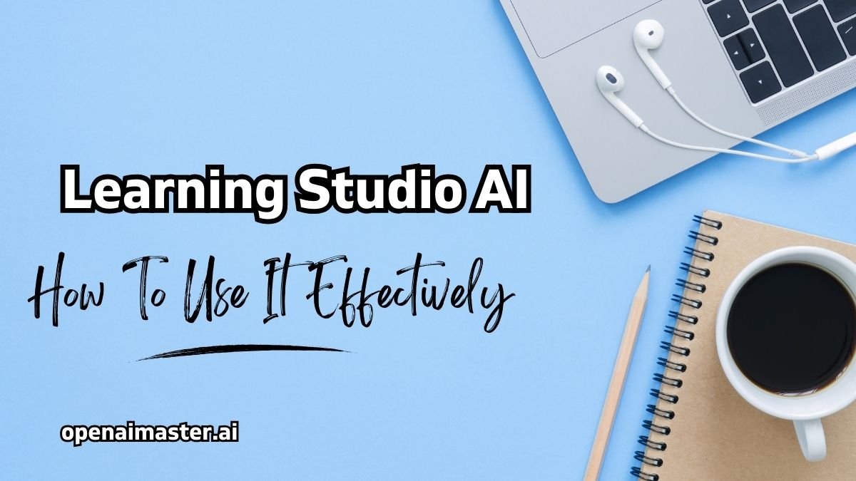 How To Use Learning Studio AI?