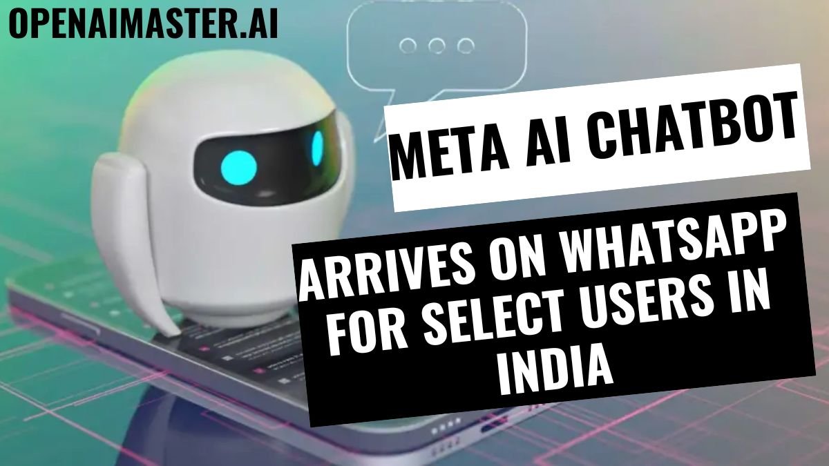 Meta AI Chatbot Arrives on WhatsApp for Select Users in India