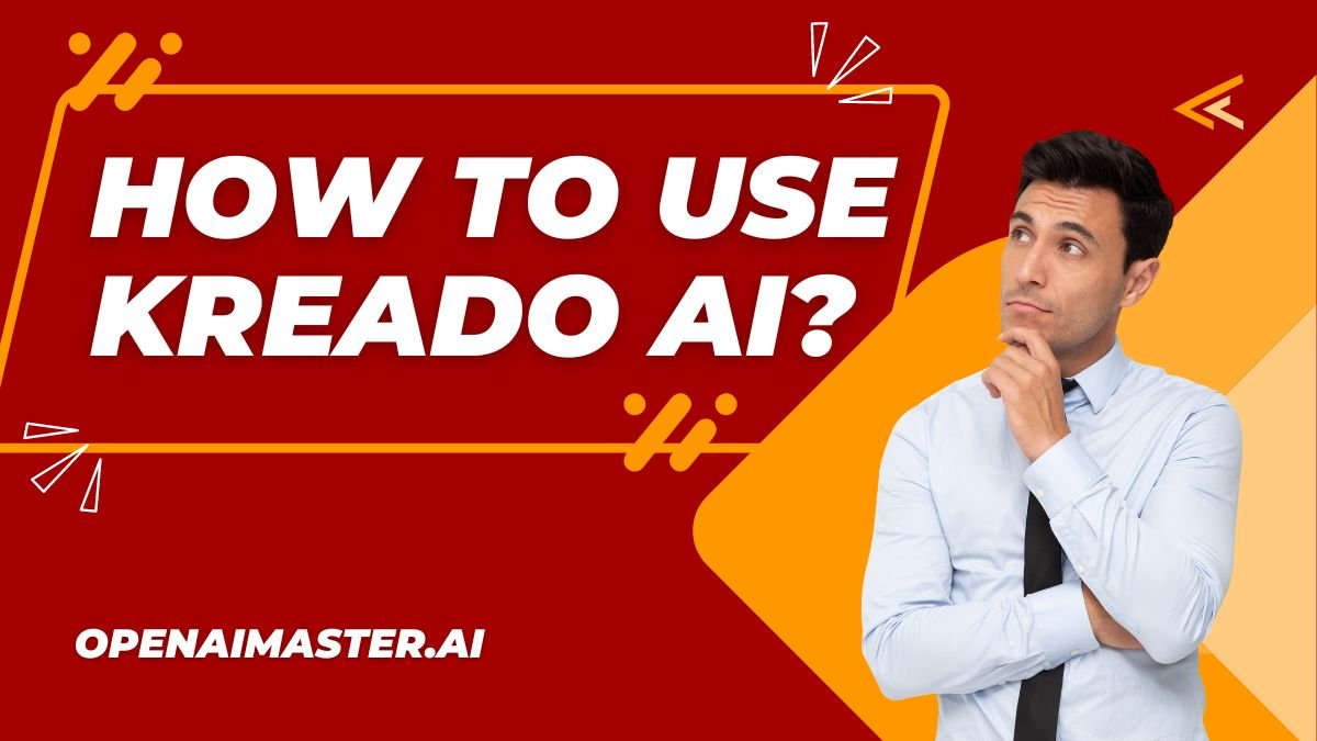 How to Use Kreado AI?
