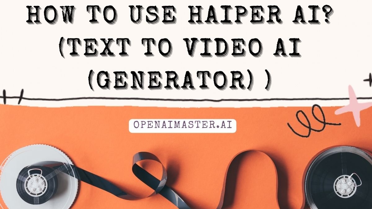 How To Use Haiper AI? (Text To Video AI (Generator) )