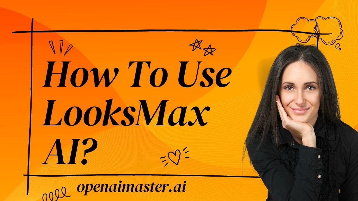 How To Use LooksMax AI?