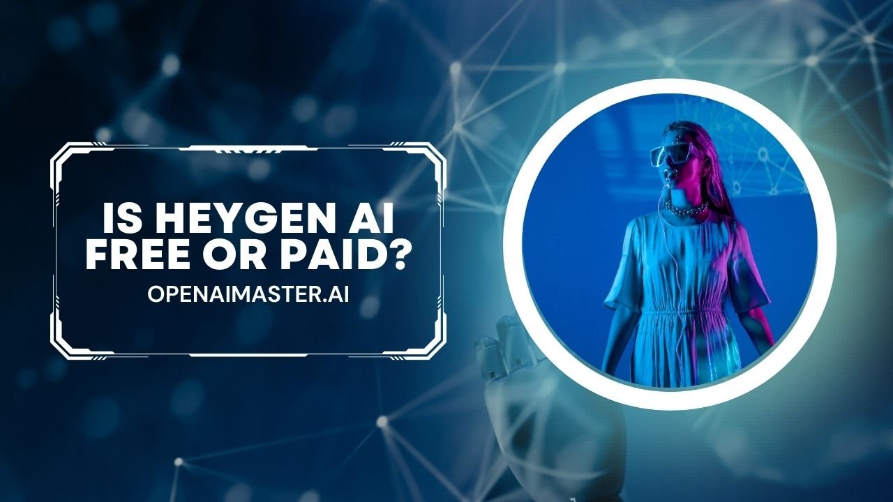Is HeyGen AI Free or Paid?