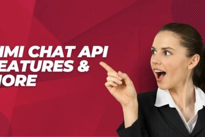 features of kimi chat api