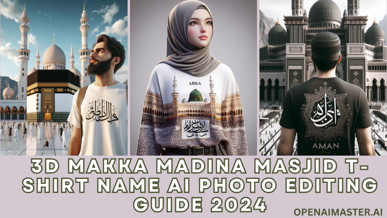 3D Makka Madina Masjid T-Shirt Name AI Photo Editing Guide 2024