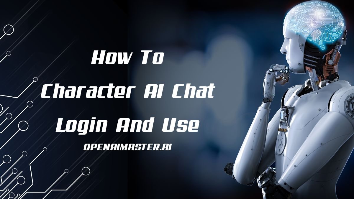 How To Character AI Chat Login And Use