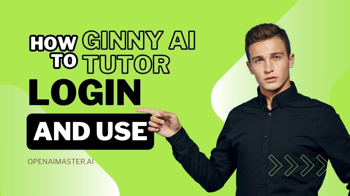 How To Ginny AI Tutor Login And Use