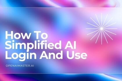 How To Simplified AI Login And Use