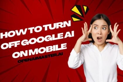 How To Turn Off Google AI On Mobile