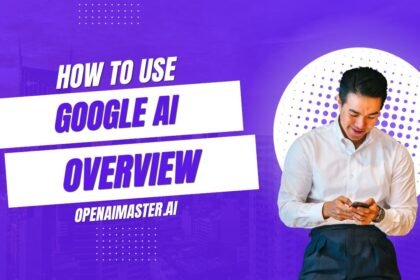 How To Use Google AI Overview