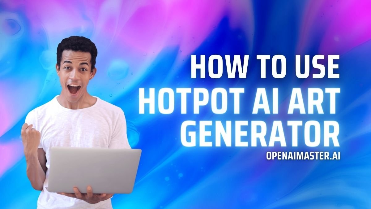 How To Use Hotpot AI Art Generator