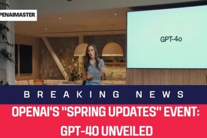 OpenAI's "Spring Updates" Event: GPT-4o Unveiled