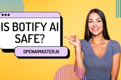 Is Botify AI Safe