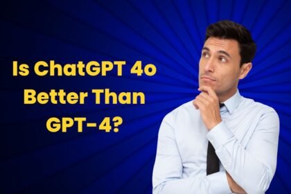 Is ChatGPT 4o Better Than GPT-4