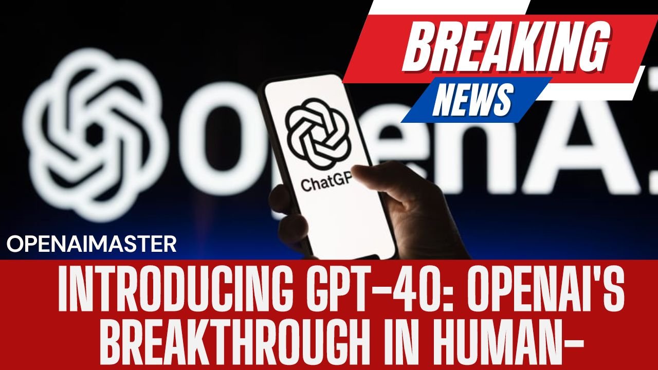 Introducing GPT-4o: OpenAI's Breakthrough in Human-Computer Interaction
