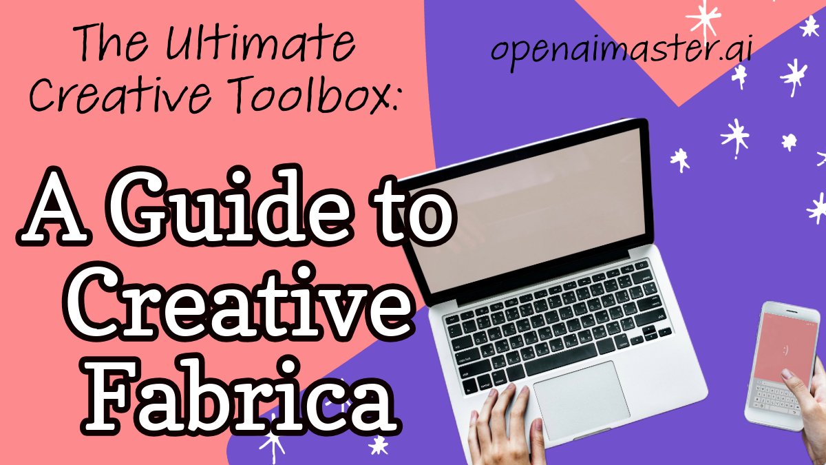 The Ultimate Creative Toolbox: A Guide to Creative Fabrica