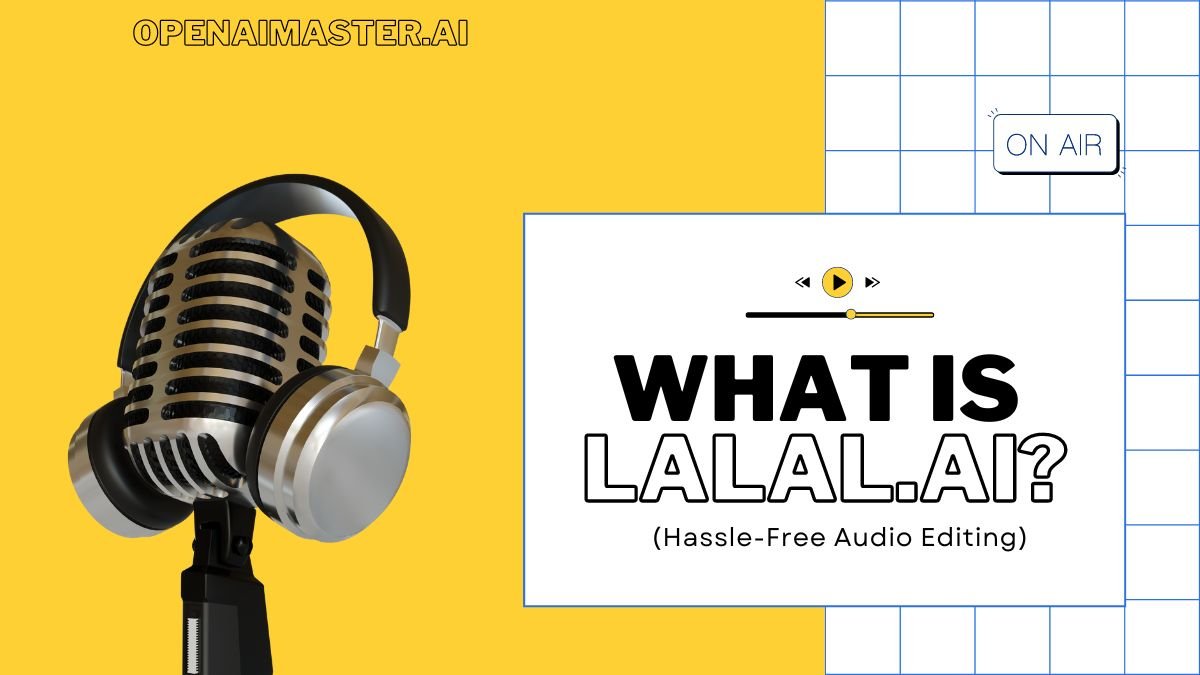 What Is LALAL.AI? (Hassle-Free Audio Editing)