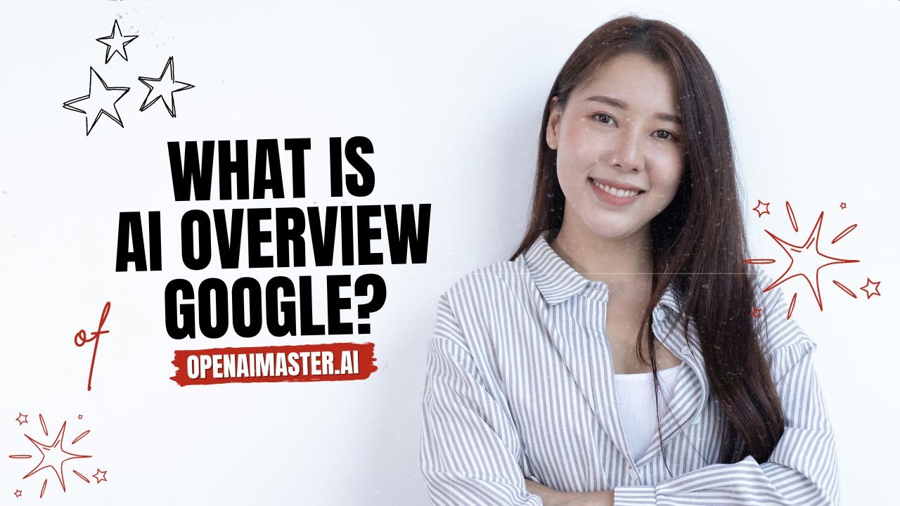 What Is AI Overview Google